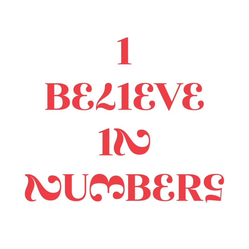 BELIEVE IN NUMBERS