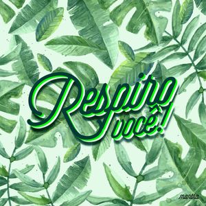 RESPIRO VOCÊ!