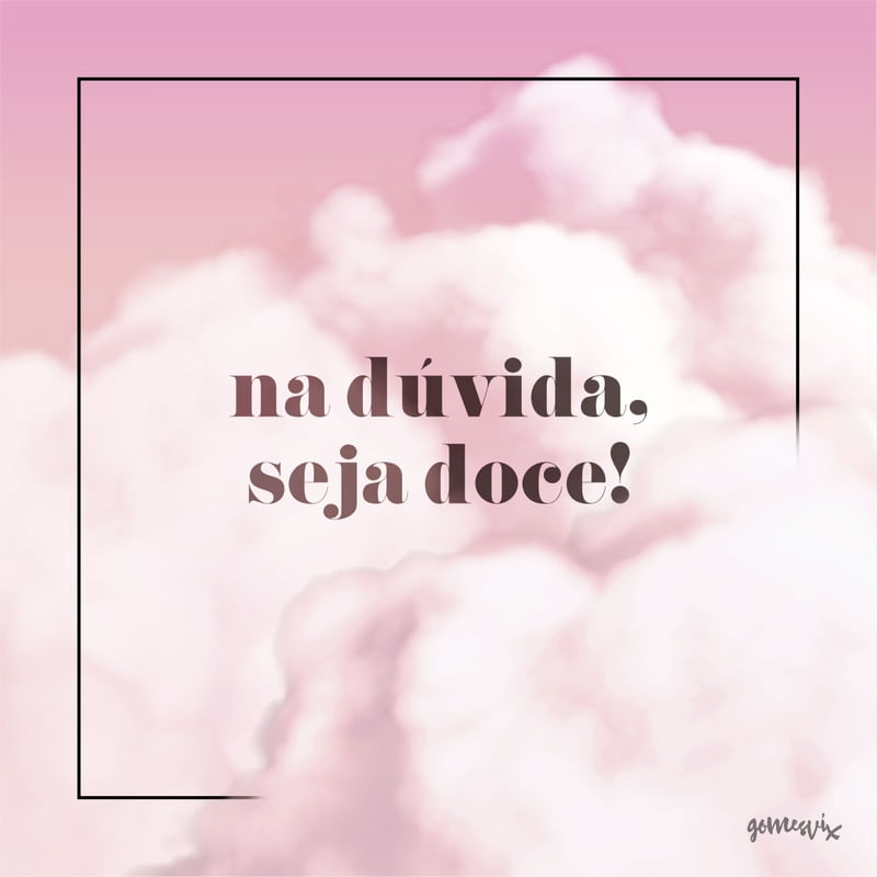 SEJA DOCE!
