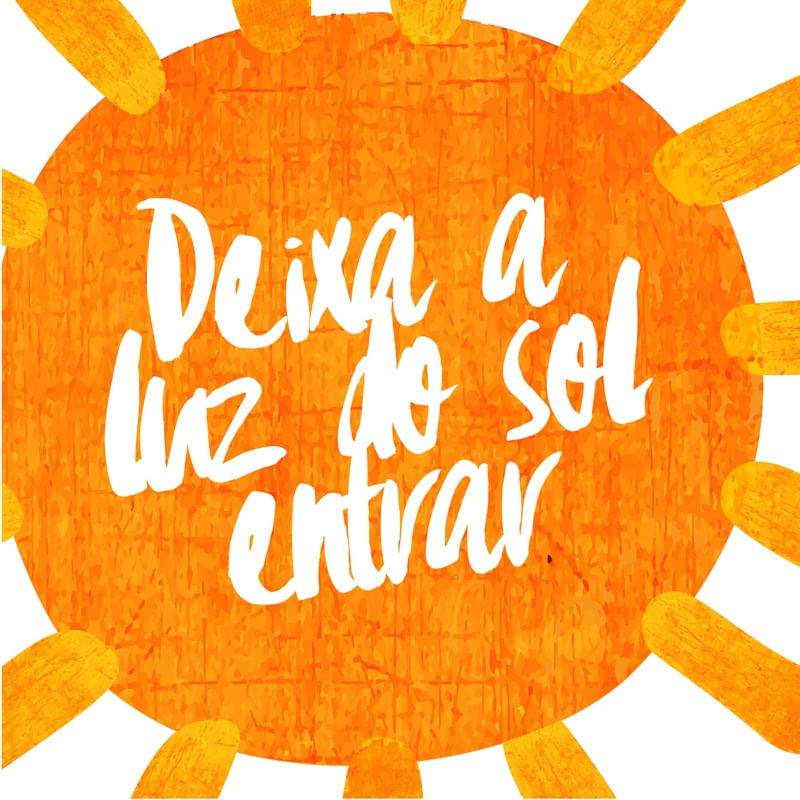 DEIXA A LUZ DO SOL ENTRAR