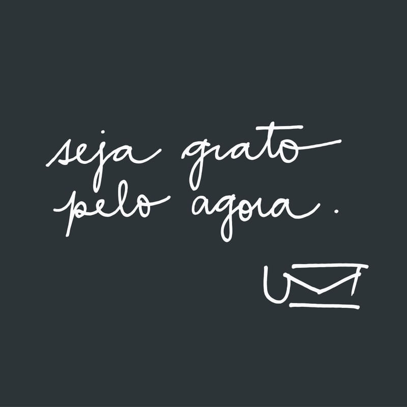 GRATO PELO AGORA