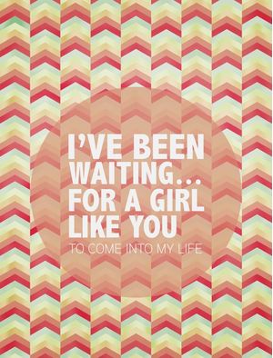 WAITING FOR A GIRL LIKE YOU