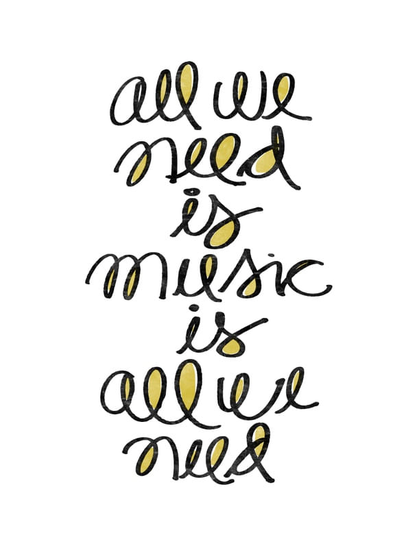 ALL WE NEED IS MUSIC