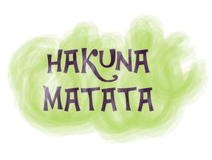 HAKUNAMATATA