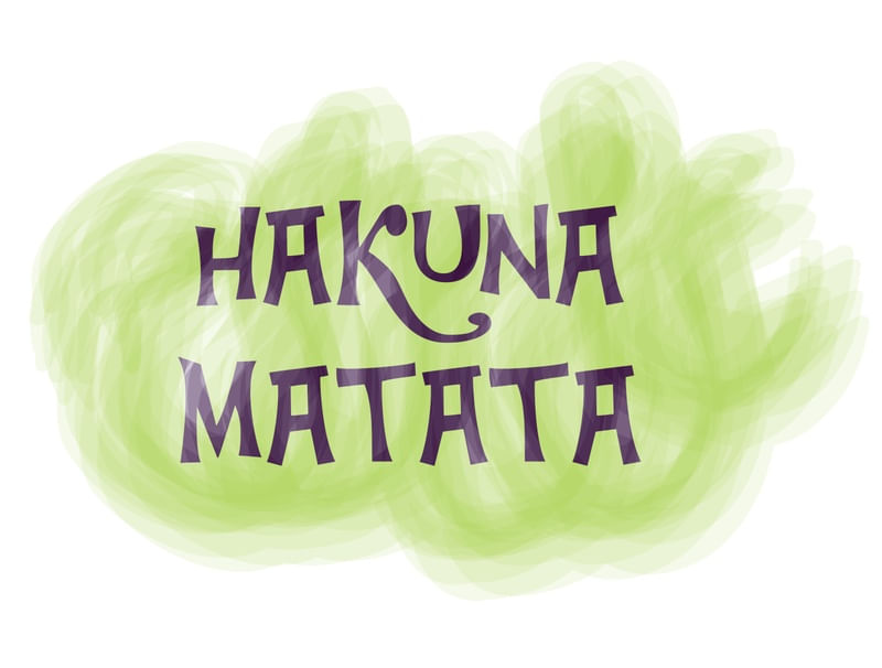 HAKUNAMATATA