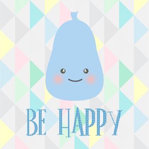BE HAPPY BE HAPPY