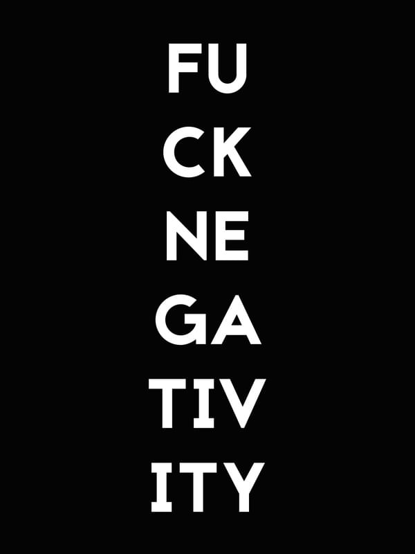 FCK NEGATIVITY