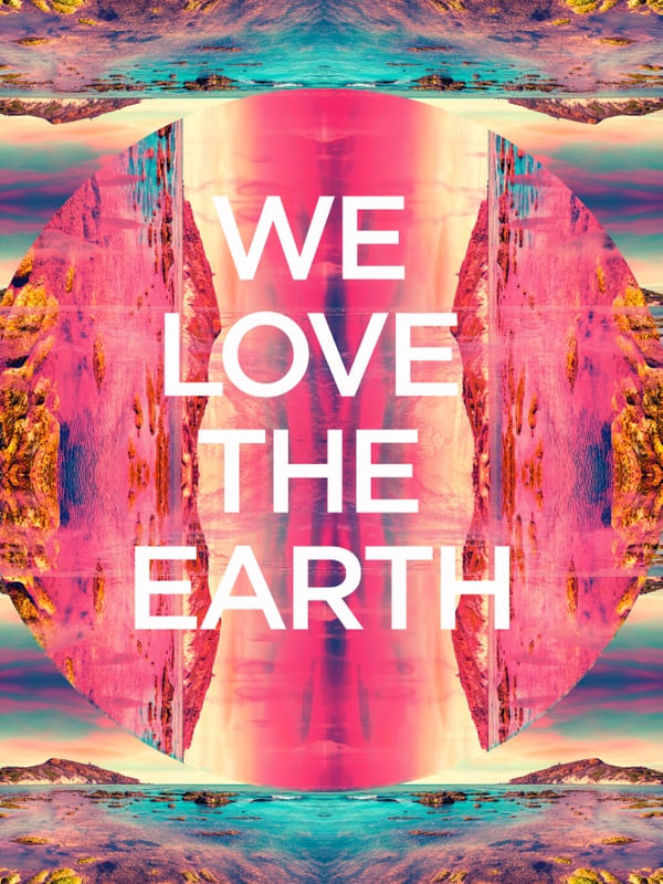 WE LOVE THE EARTH