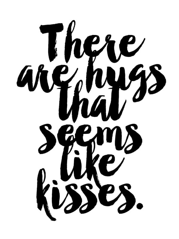HUGS AND KISSES