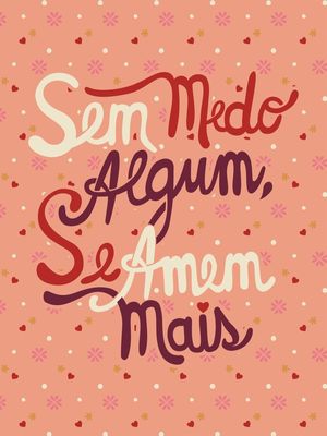 SEM MEDO ALGUM SE AMEM MAIS