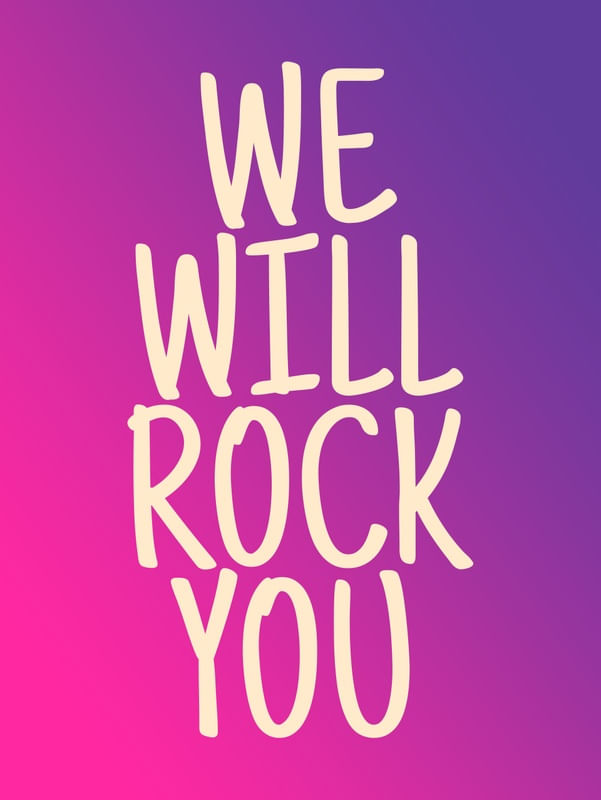 WE WILL ROCK YOU 003