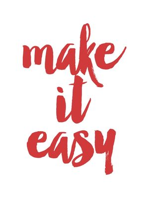 MAKE IT EASY