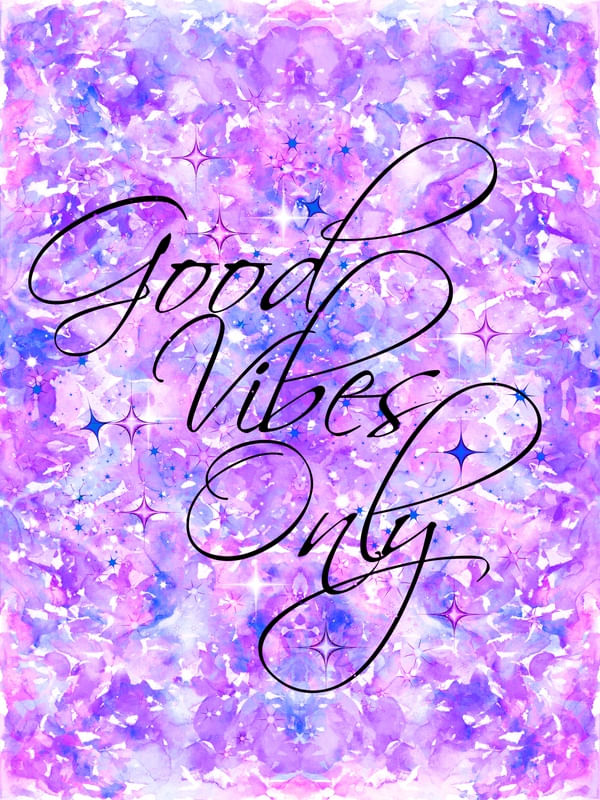 GOOD VIBES ONLY 2