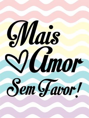 AMOR SEM FAVOR