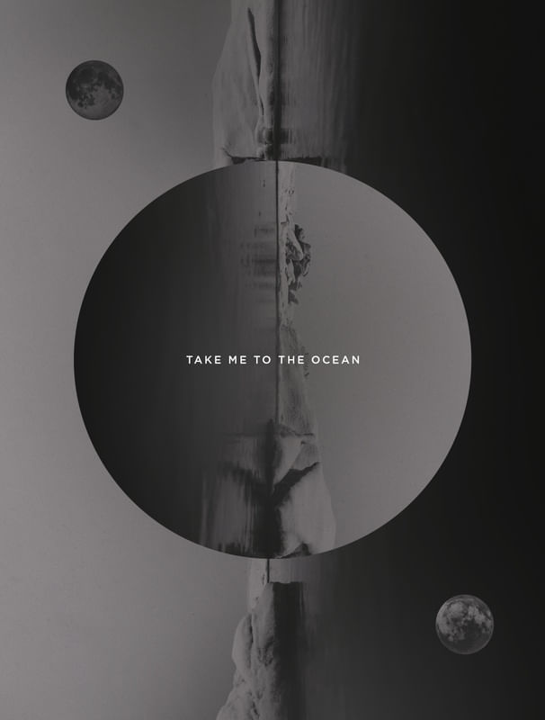 TAKE ME TO THE OCEAN