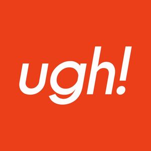UGH!