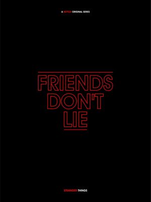 FRIENDS DONT LIE - STRANGER THINGS