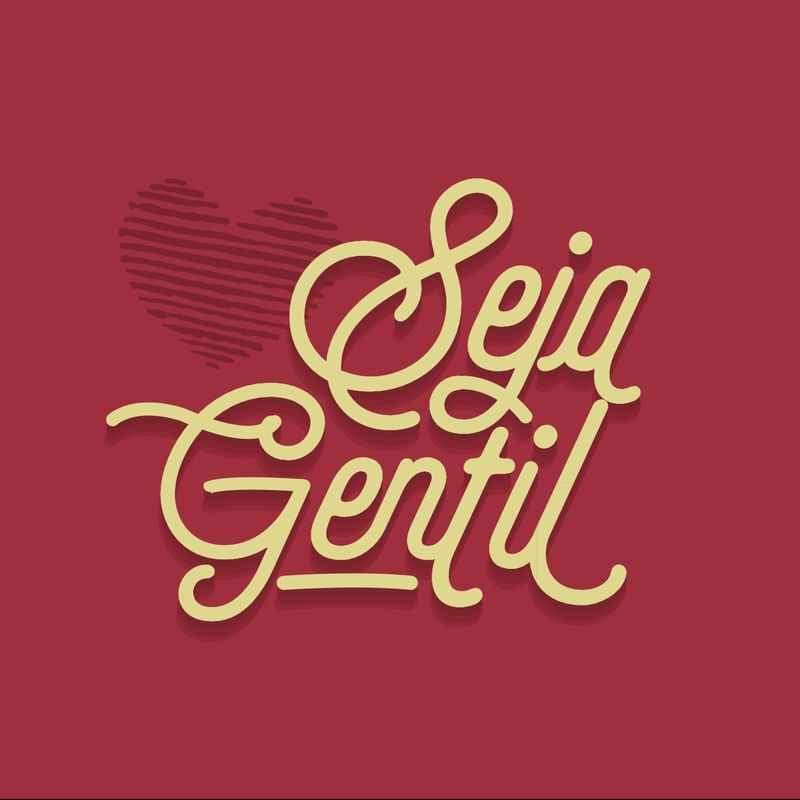 SEJA GENTIL
