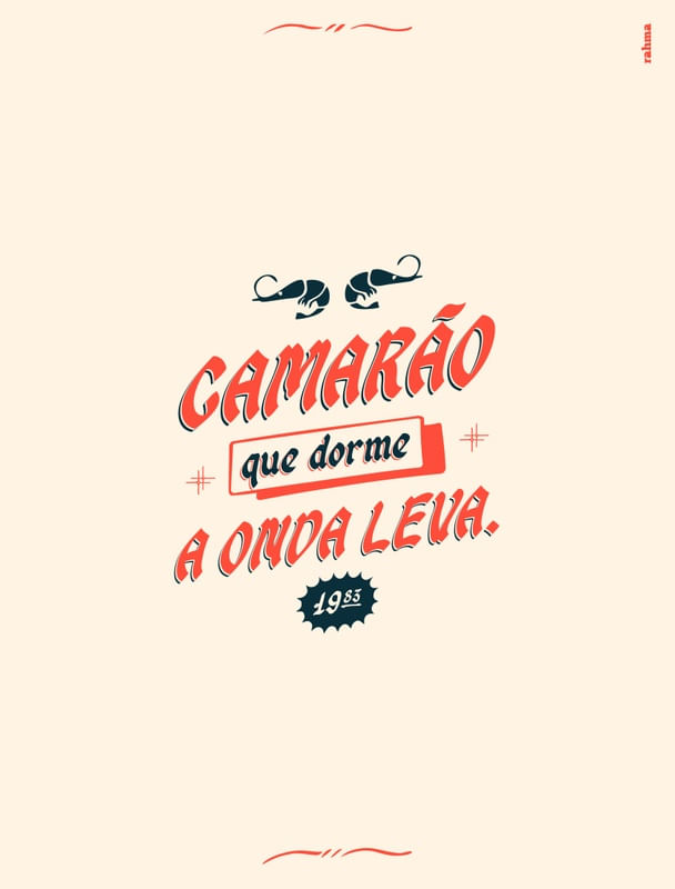 CAMARÃO QUE DORME A ONDA LEVA (RETRATO)