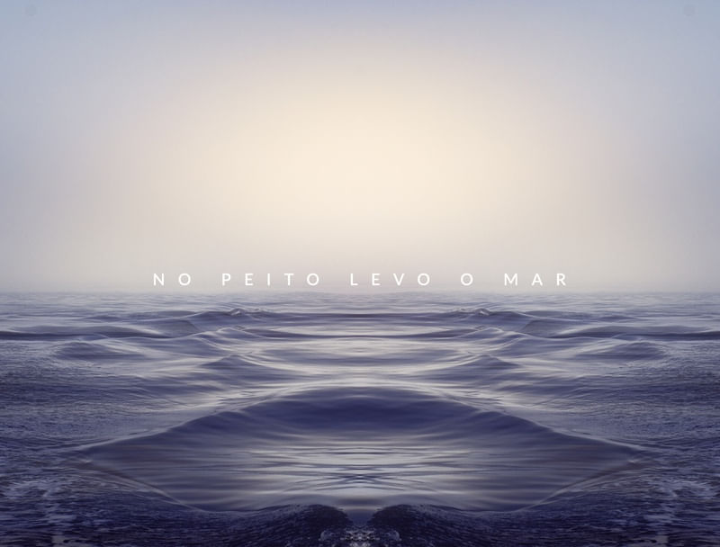 NO PEITO LEVO O MAR
