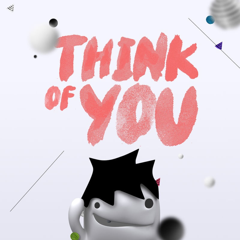 THINK OF YOU