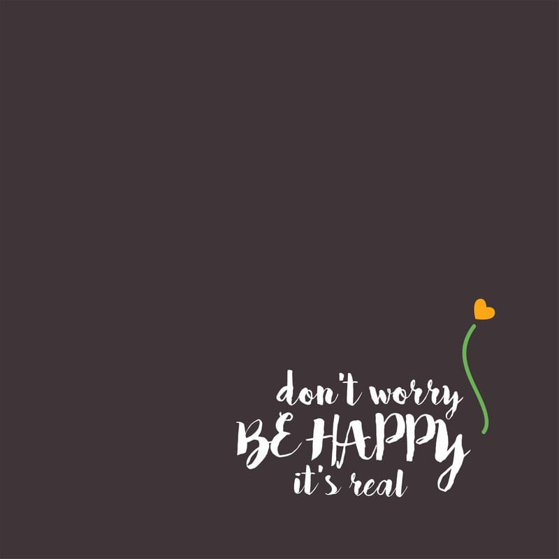 YES, BE HAPPY!