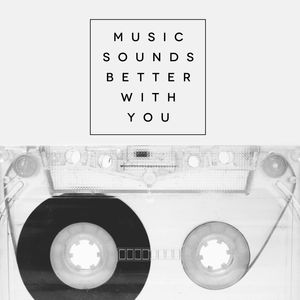 MUSIC SOUNDS BETTER WITH YOU (QUADRADO)
