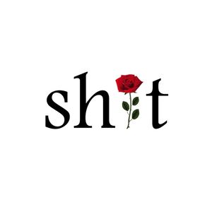 SH*T FLOWER
