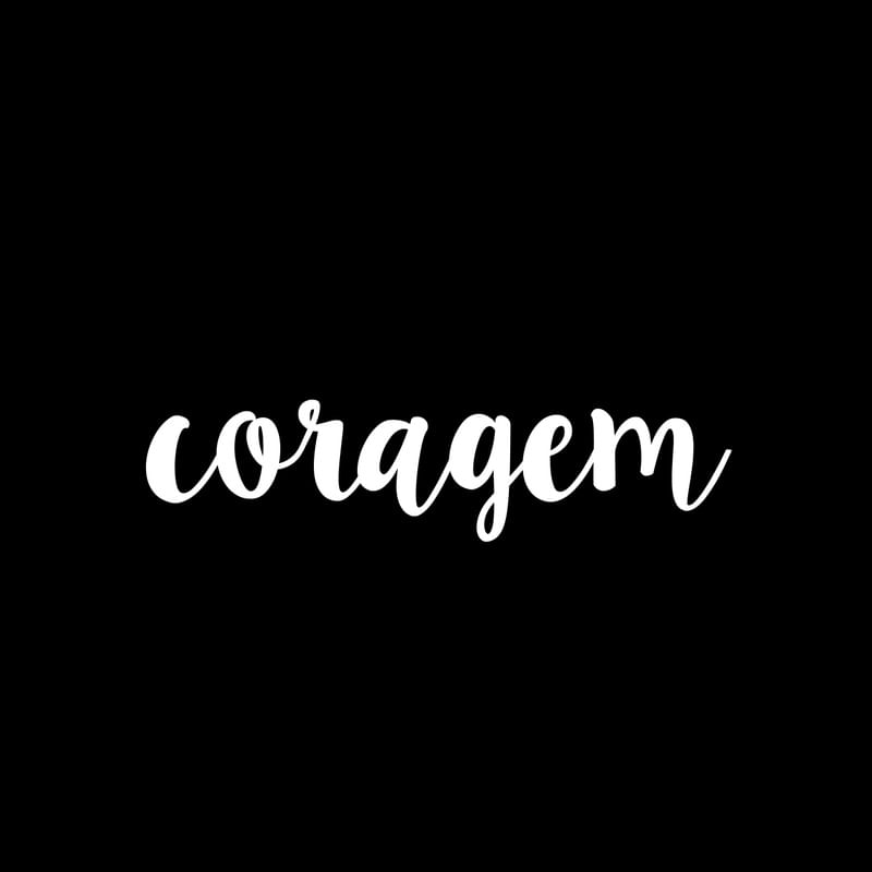 SENTIMENTOS - CORAGEM