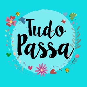 TUDO PASSA LL