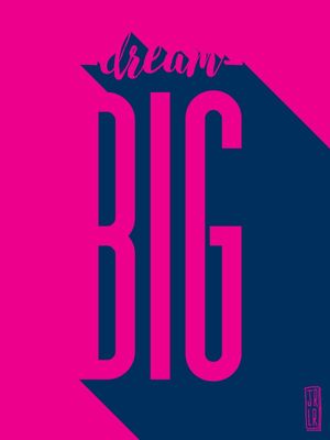 DREAM BIG - TIPOGRAFIA