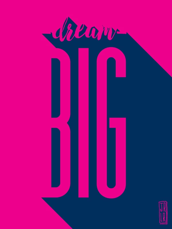 DREAM BIG - TIPOGRAFIA