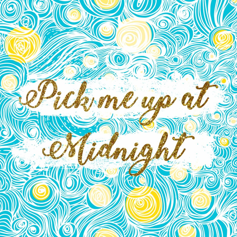 PICK ME UP AT MIDNIGHT