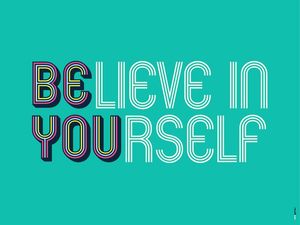 BELIEVE IN YOURSELF 01