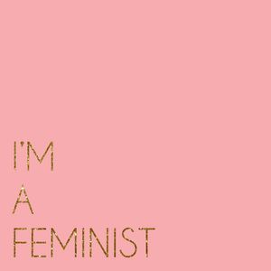 EU SOU FEMINISTA <3
