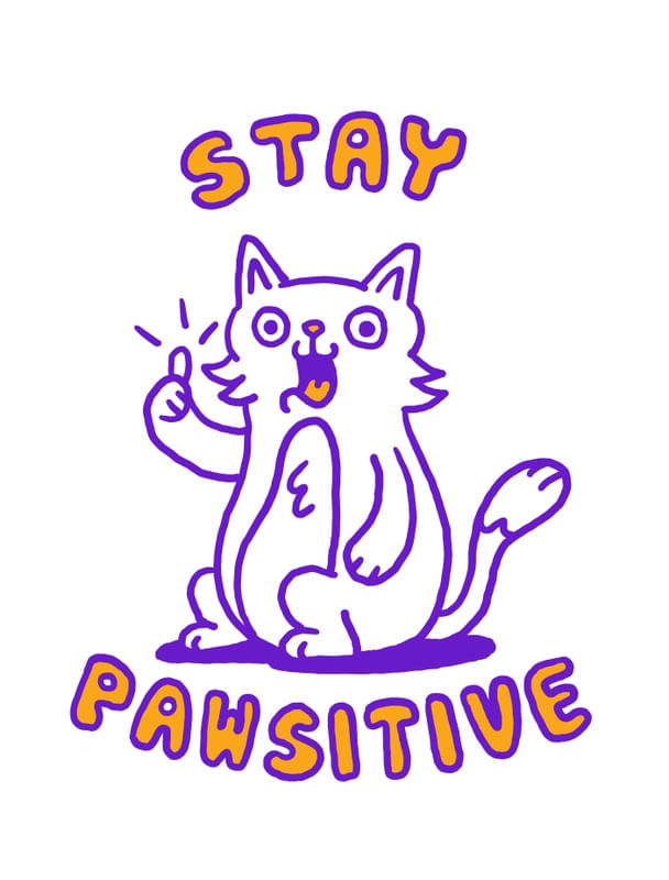 STAY PAWSITIVE