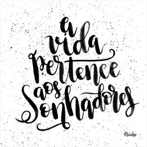 A VIDA PERTENCE AOS SONHADORES BRANCO