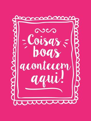 COISAS BOAS ACONTECEM