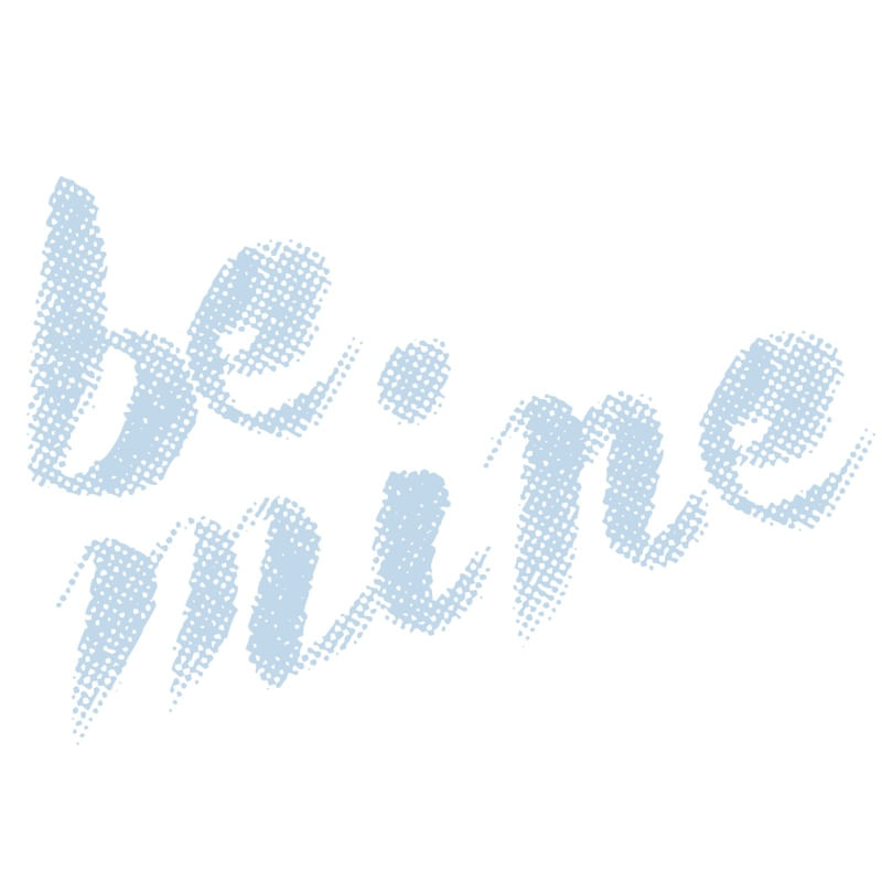 BE MINE/WHITE