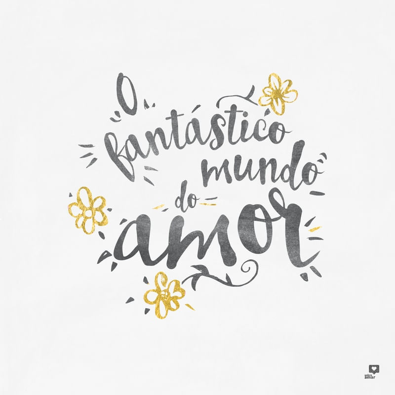 O FANTÁSTICO MUNDO DO AMOR