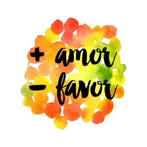 MAIS AMOR, MENOS FAVOR