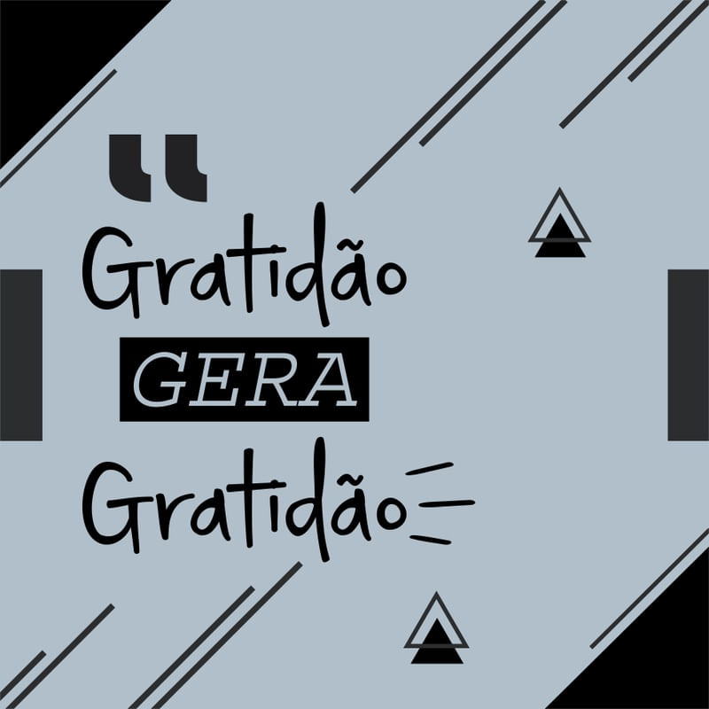 GRATIDÃO GERA GRATIDÃO