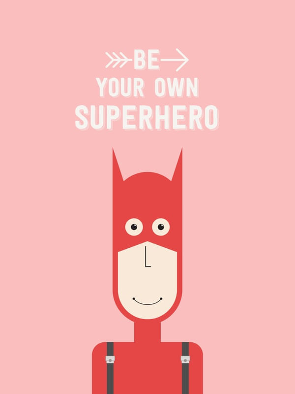 BE YOUR OWN SUPERHERO ? COLORFUL ILLUSTRATION