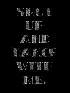 SHUT UP AND DANCE WITH ME