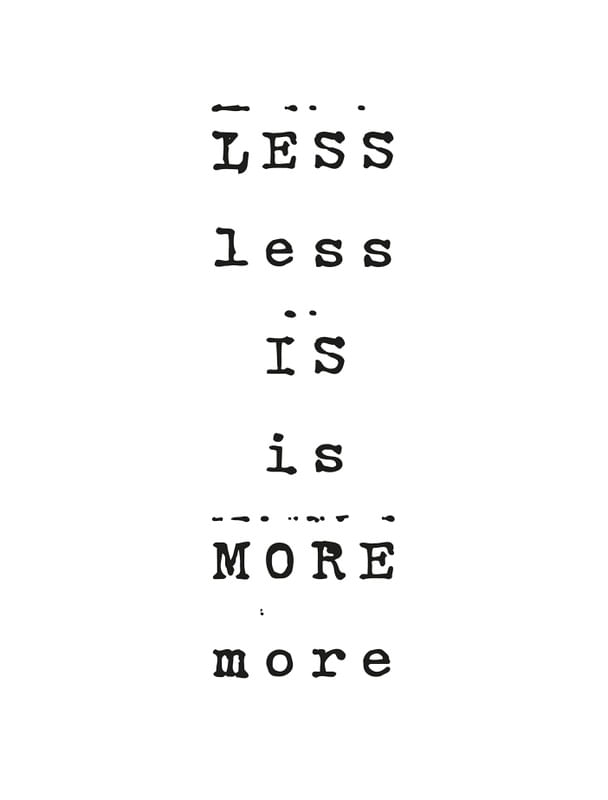 LESS IS MORE MIES VAN DER ROHE