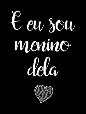 EU SOU O MENINO DELA FUNDO PRETO