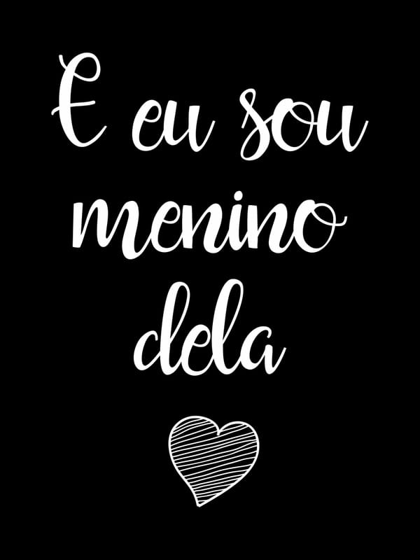 EU SOU O MENINO DELA FUNDO PRETO