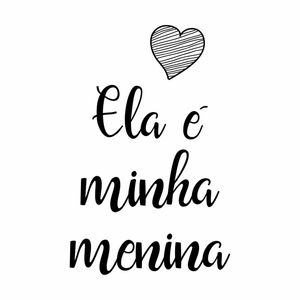 ELA É MINHA MENINA FUNDO BRANCO QUADRADO