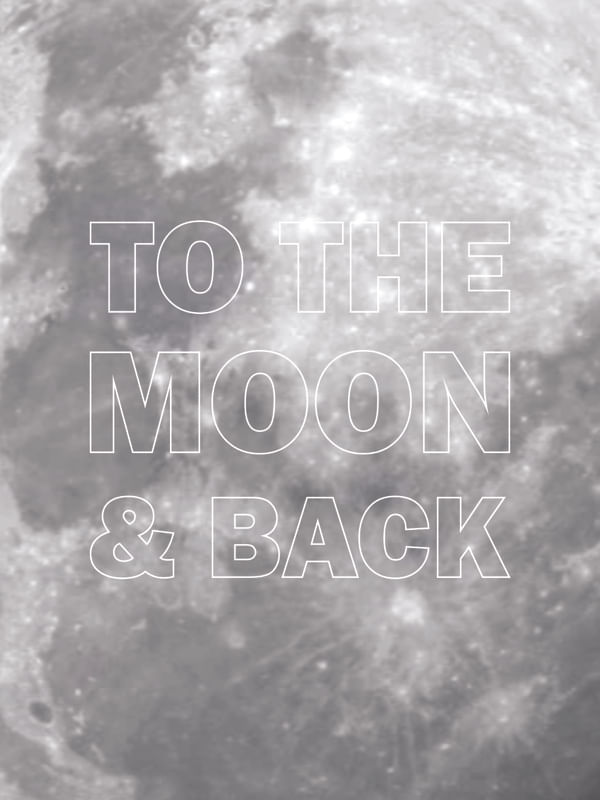 TO THE MOON & BACK CONTORNO BRANCO
