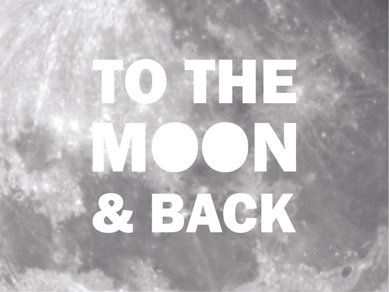 TO THE MOON & BACK LUA ESCRITA BRANCA